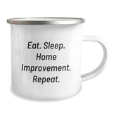 Funny Home Improvement Camping Mug Gifts for Home Improvement Enthusiasts, Eat. Sleep. Home Improvement. Repeat., Perfect Graduation Unique Gifts from Family to Friends - Image 2